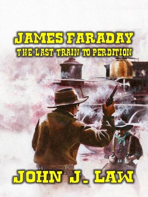 cover image of James Faraday & the Last Train to Perdition